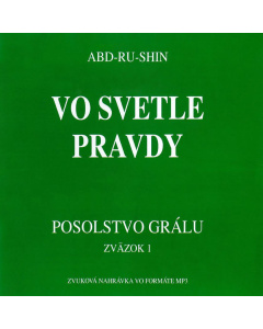 Vo svetle Pravdy – Posolstvo Grálu, zväzok 1